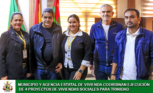MUNICIPIO Y AGENCIA ESTATAL DE VIVIENDA COORDINAN EJECUCIÓN DE 4 PROYECTOS DE VIVIENDAS SOCIALES PARA TRINIDAD