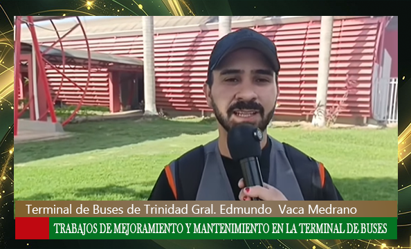 GAM TRINIDAD REALIZA MEJORAS EN LA TERMINAL DE BUSES POR LA CHOPE PIESTA